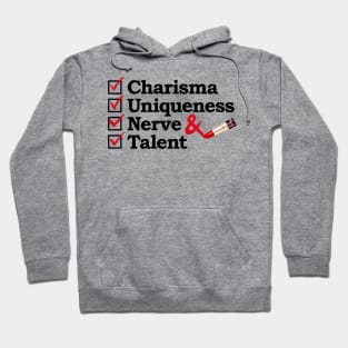 Charisma Uniqueness Nerve and Talent from Drag Race Hoodie